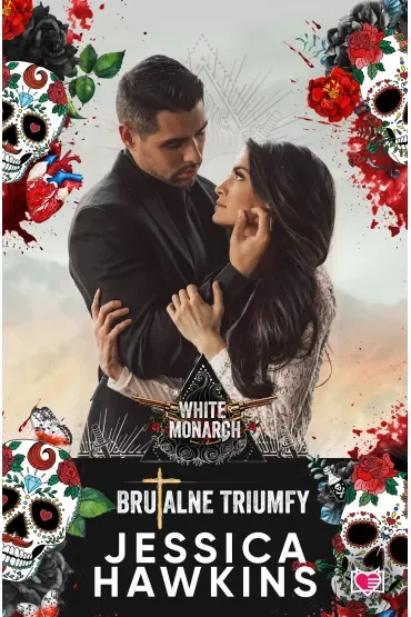 Brutalne triumfy. White Monarch. Tom 3