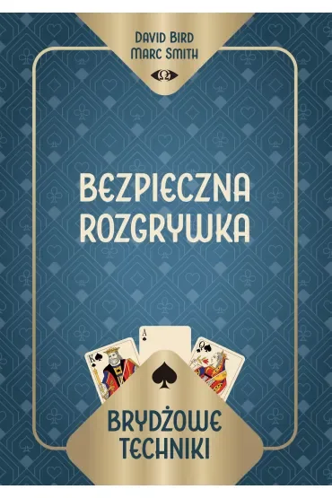 Brydżowe techniki. Bezpieczna rozgrywka
