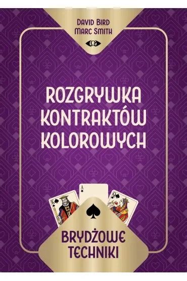 Brydżowe techniki. Rozgrywka kontraktów kolorowych