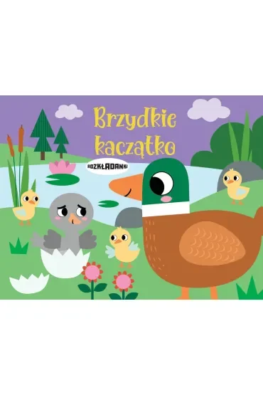 Brzydkie kaczątko. Rozkładanki