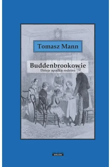Buddenbrokowie. Dzieje upadku rodziny
