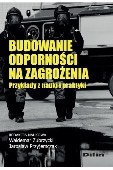 Budowanie odporności na zagrożenia. Przykłady z nauki i praktyki