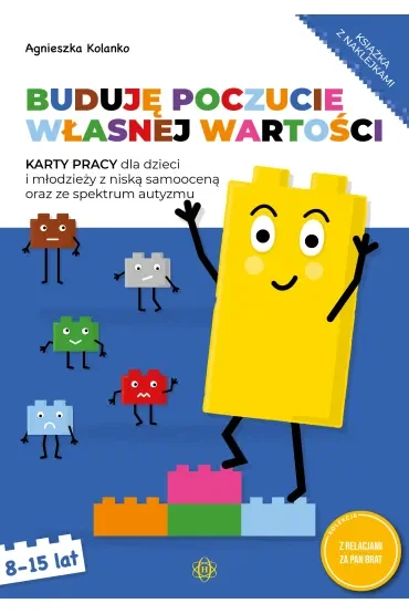 Buduję poczucie własnej wartości. Karty pracy dla dzieci i młodzieży z niską samooceną oraz ze spektrum autyzmu