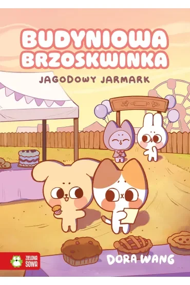Budyniowa Brzoskwinka. Jagodowy jarmark