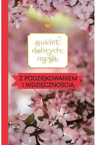 Bukiet dobrych myśli - z podziękowaniem i wdzięcznością