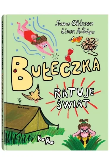 Bułeczka ratuje świat. Bułeczka. Tom 2