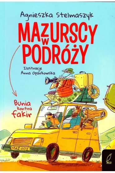 Bunia kontra fakir. Mazurscy w podróży. Tom 1