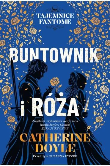 Buntownik i róża. Tajemnice Fantome. Tom 2