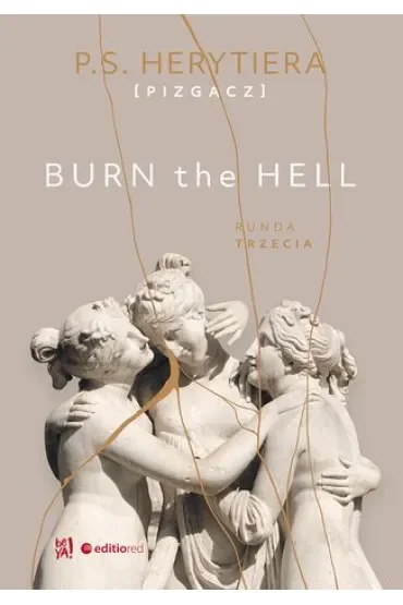 Burn the Hell. Runda trzecia