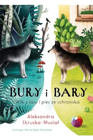 Bury i Bary. Wilk z lasu i pies ze schroniska
