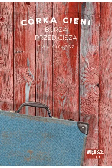 Burza przed ciszą. Córka cieni. Tom 3. Większe litery