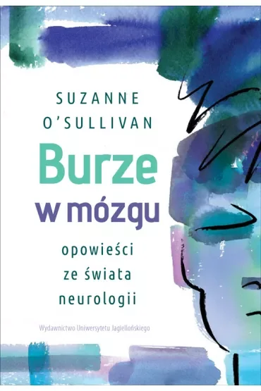 Burze w mózgu. Opowieści ze świata neurologii