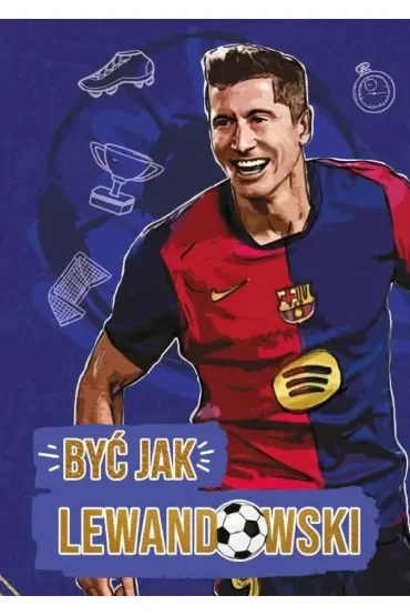 Być jak Lewandowski