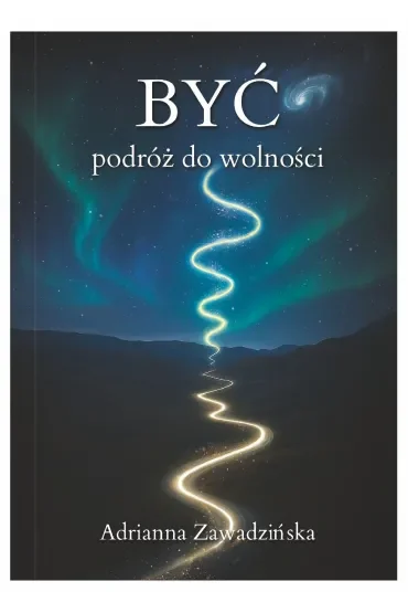 BYĆ – podróż do wolności