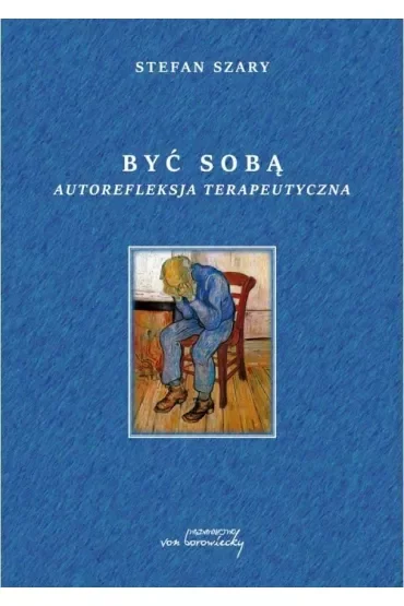Być sobą Autorefleksja terapeutyczna