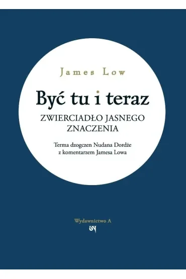 Być tu i teraz
