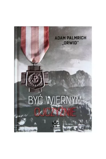 Być wiernym ojczyźnie