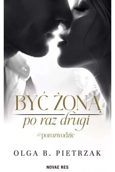 Być żoną po raz drugi. #porozwodzie