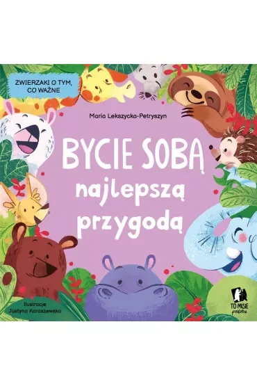 Bycie sobą najlepszą przygodą