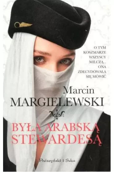 Była arabską stewardesą. Wydanie specjalne