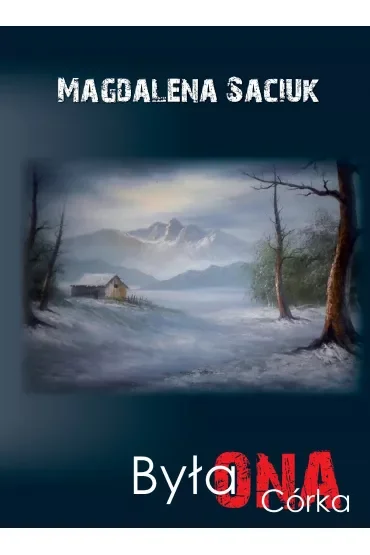 Była ONA. Córka