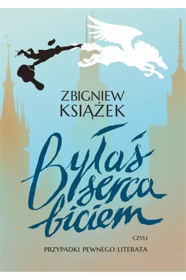 Byłaś serca biciem