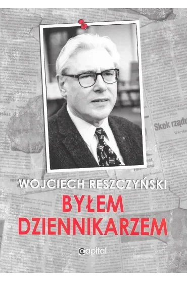 Byłem dziennikarzem