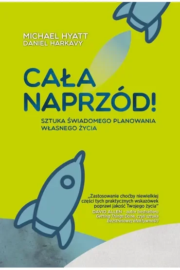 Cała naprzód sztuka świadomego planowania własnego życia