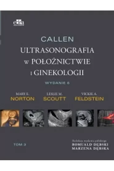 Callen. Ultrasonografia w położnictwie i ginekologii. Tom 3