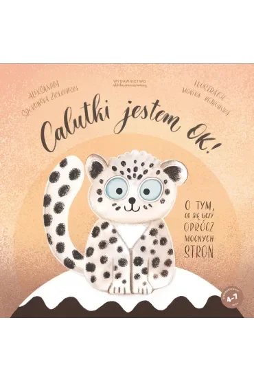 Calutki jestem OK! O tym, co się liczy oprócz mocnych stron
