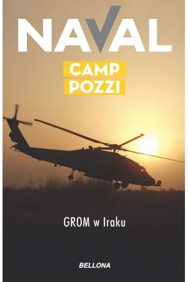 Camp Pozzi. GROM w Iraku