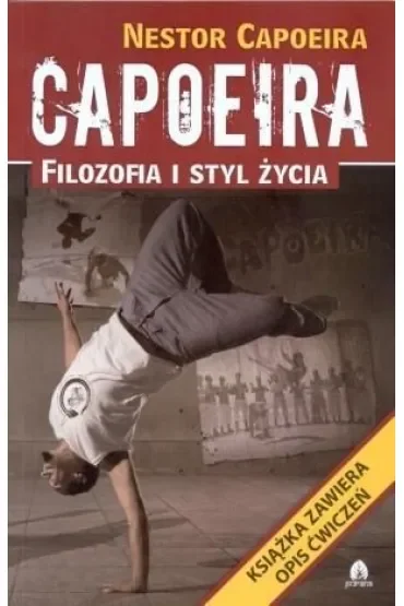 Capoeira. Filozofia i styl życia