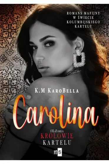Carolina. Królowie kartelu. Tom 3