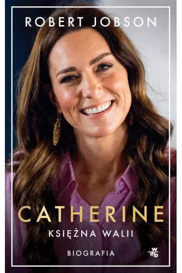 Catherine, księżna Walii - biografia
