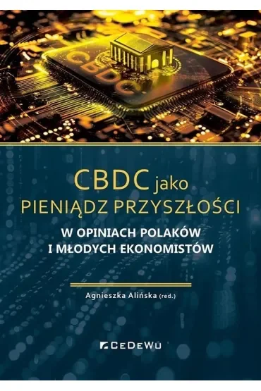 CBDC jako pieniądz przyszłości w opiniach Polaków i młodych ekonomistów