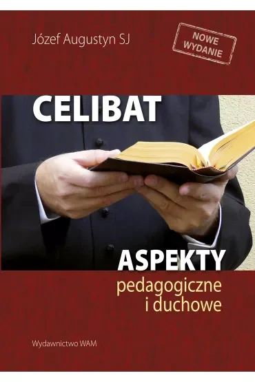 Celibat. Aspekty pedagogiczne i duchowe