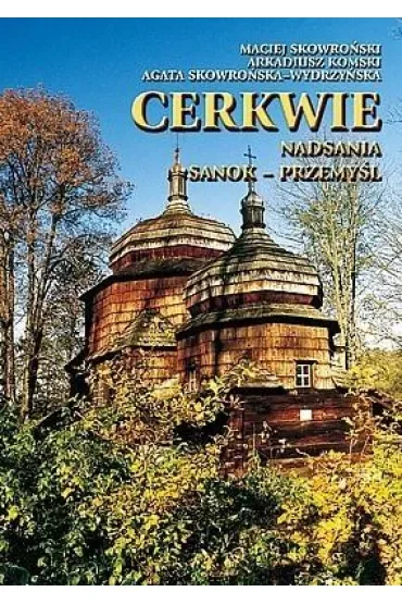 Cerkwie Nadsania. Sanok-Przemyśl TW