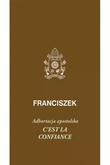 Cest la confiance. Adhortacja apostolska
