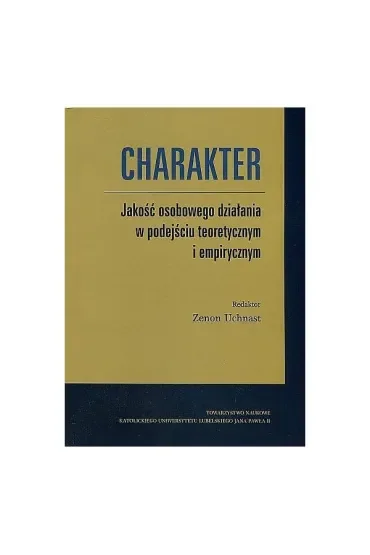 Charakter. Jakość osobowego działania w podejściu teoretycznym i empirycznym