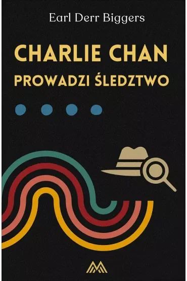 Charlie Chan prowadzi śledztwo /Charlie Chan. Tom 5