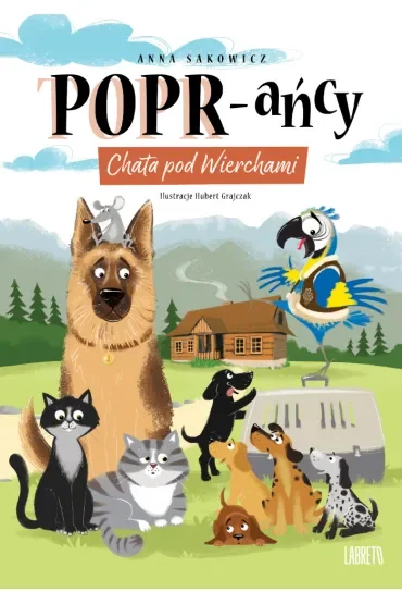 Chata pod Wierchami. POPR-ańcy. Tom 1