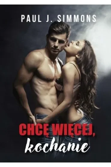 Chcę więcej, kochanie