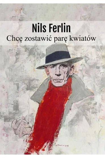 Chcę zostawić parę kwiatów