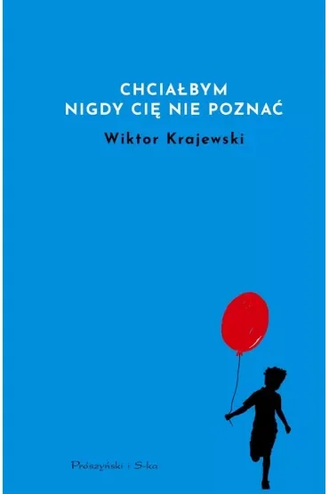 Chciałbym nigdy Cię nie poznać