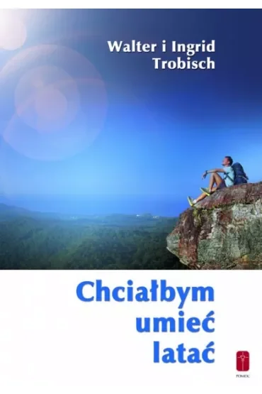 Chciałbym umieć latać