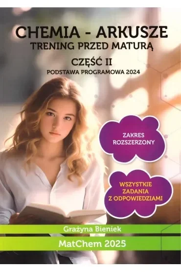 Chemia - arkusze. Trening przed maturą. Część 2. Zbiór zadań