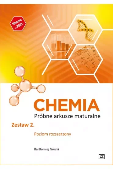 Chemia. Próbne akrusze maturalne. Zestaw 2. Poziom rozszerzony