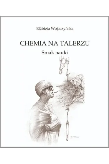 Chemia na talerzu. Smak nauki