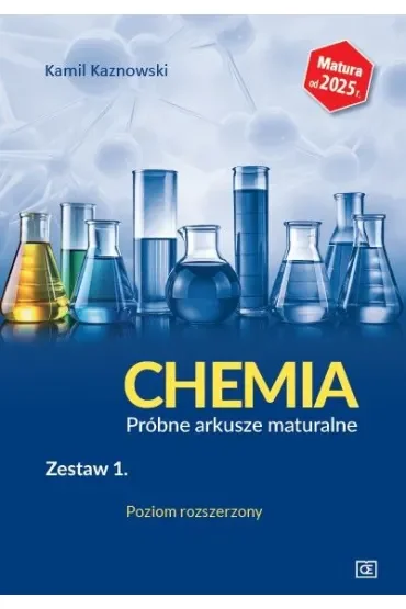 Chemia. Próbne arkusze maturalne. Zestaw 1. Poziom rozszerzony