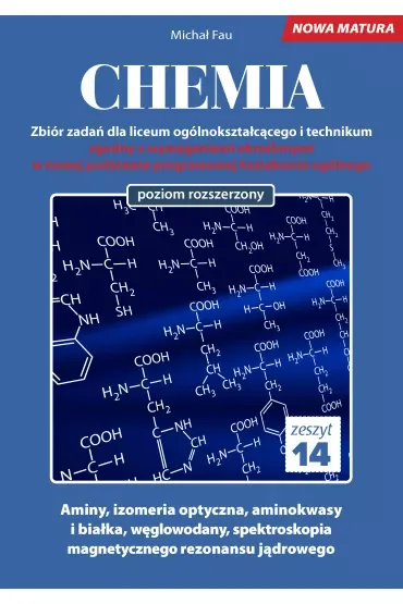 Chemia. Zbiór zadań dla liceum ogólnokształcącego i technikum. Zeszyt 14. Poziom rozszerzony